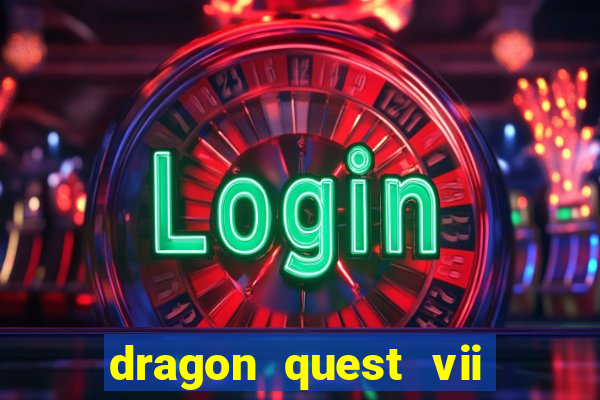 dragon quest vii ps1 rom pt-br